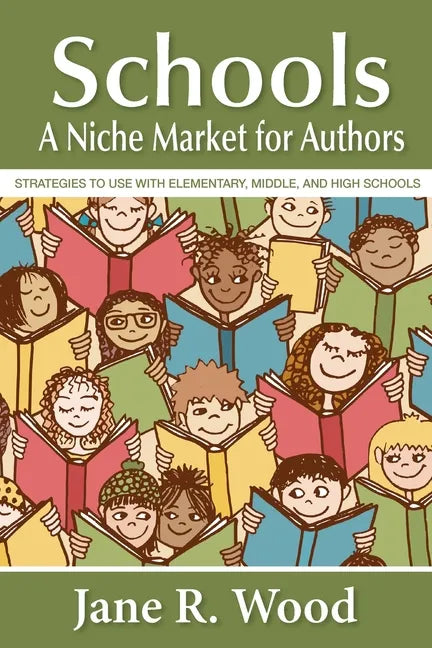 Schools: A Niche Market for Authors - Paperback