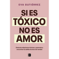 Si Es Tóxico, No Es Amor / If It's Toxic, It Isn't Love - Paperback