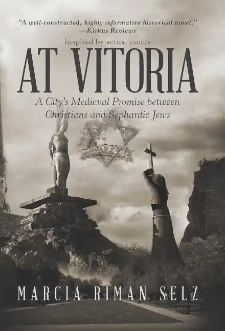 At Vitoria: A City's Medieval Promise Between Christians and Sephardic Jews - Hardcover