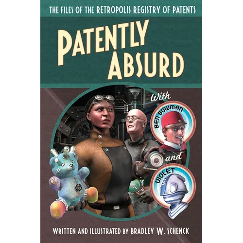 Patently Absurd: The Files of the Retropolis Registry of Patents - Paperback