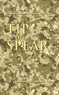 Tip of the Spear: U.S. Army Small Unit Action in Iraq, 2004-2007 - Hardcover
