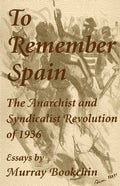 To Remember Spain: The Anarchist and Syndicalist Revolution of 1936 - Paperback