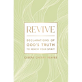 Revive: Declarations of God's Truth to Renew Your Spirit - Hardcover
