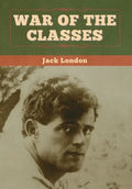 War of the Classes - Hardcover