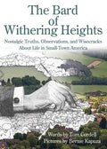 The Bard of Withering Heights: Nostalgic Truths, Observations, and Wisecracks About Life in Small-Town America - Paperback