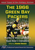 The 1966 Green Bay Packers: Profiles of Vince Lombardi's Super Bowl I Champions - Paperback