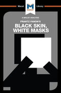 An Analysis of Frantz Fanon's Black Skin, White Masks - Paperback