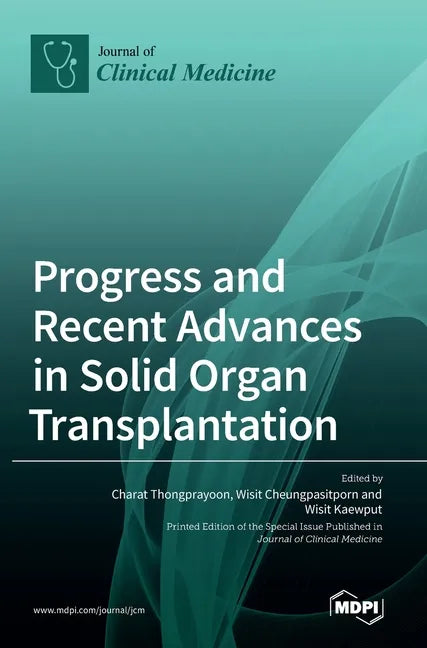 Progress and Recent Advances in Solid Organ Transplantation - Hardcover