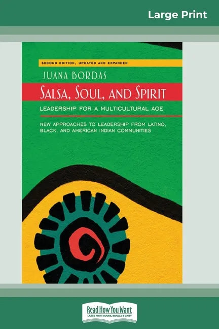 Salsa, Soul, and Spirit: Leadership for a Multicultural Age: Second Edition (16pt Large Print Edition) - Paperback