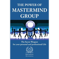 The Power of Mastermind Group: The Secret Weapon for your personal and professional Life - Paperback