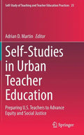 Self-Studies in Urban Teacher Education: Preparing U.S. Teachers to Advance Equity and Social Justice - Hardcover