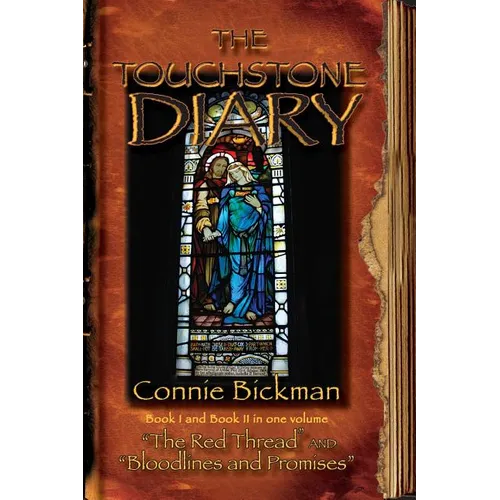 The Touchstone Diary - Book I & II: Book I - "The Red Thread" and Book II - "Bloodlines and Promises" - Paperback