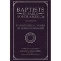 Baptists in Early North America--The Historical Works of Morgan Edwards: Volume XII - Hardcover