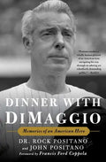 Dinner with Dimaggio: Memories of an American Hero - Paperback
