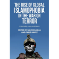 The Rise of Global Islamophobia in the War on Terror: Coloniality, Race, and Islam - Paperback