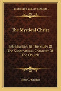 The Mystical Christ: Introduction to the Study of the Supernatural Character of the Church - Paperback