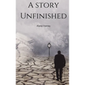 A Story Unfinished - Paperback