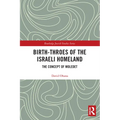 Birth-Throes of the Israeli Homeland: The Concept of Moledet - Paperback