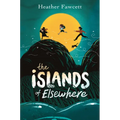 The Islands of Elsewhere - Hardcover