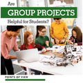 Are Group Projects Helpful for Students? - Paperback