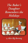 The Baker's Daughter Remembers the Holidays - Paperback