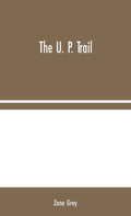 The U. P. Trail - Hardcover
