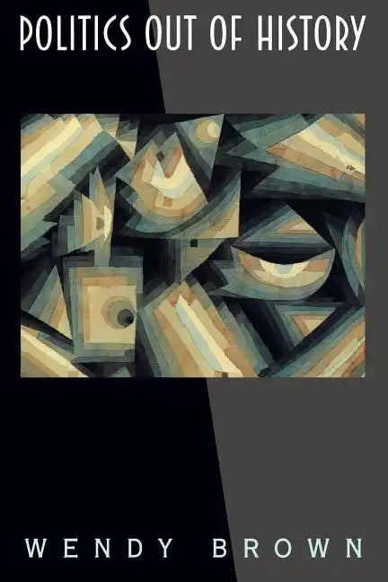 Politics Out of History - Paperback