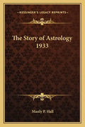 The Story of Astrology 1933 - Paperback