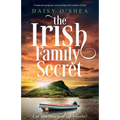 The Irish Family Secret: Completely gorgeous, tear-jerking Irish women's fiction - Paperback