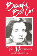 Beautiful Bad Girl: The Vicki Morgan Story - Paperback