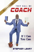 They Call Me Coach: If I Can You Can - Paperback