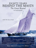 Eighty Years Behind the Masts: The Great Beyond - Paperback