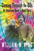 Coming Through the '60s: An American Rock 'n' Road Story - Paperback