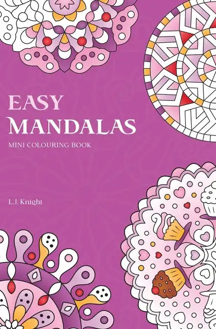 Easy Mandalas Mini Colouring Book: 50 Original Travel Size Mandala Designs For Relaxation - Paperback