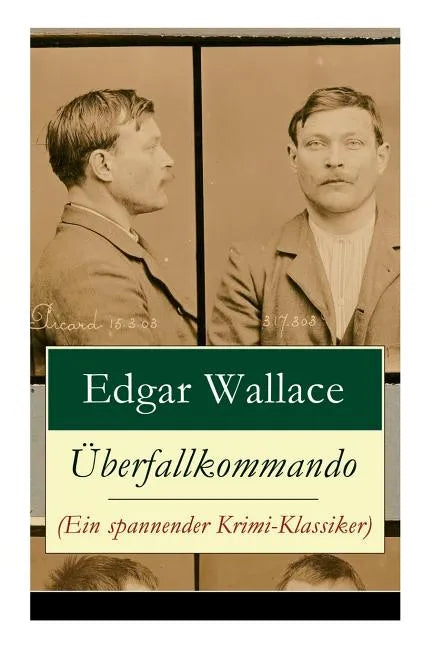Überfallkommando (Ein spannender Krimi-Klassiker): Ein packendes Katz-und-Maus-Spiel zwischen dem Überfallkommando und den Drogenbaronen - Paperback