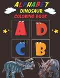 Alphabet Dinosaur Coloring Book: Dinosaur Coloring Book for Kids - Paperback