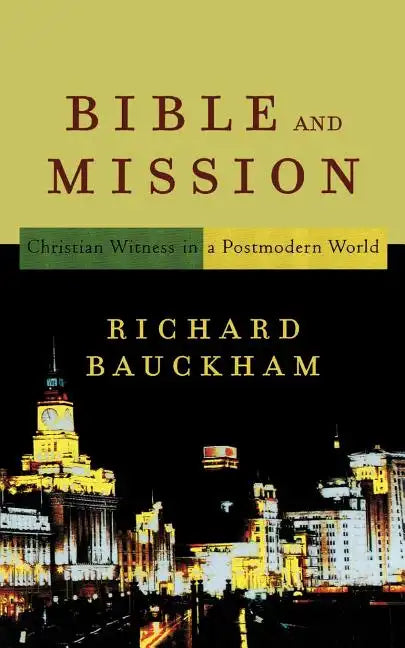 Bible and Mission: Christian Witness in a Postmodern World - Paperback