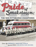 Pride of Smoketown: The 1935 Pittsburgh Crawfords - Paperback