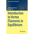 Introduction to Vortex Filaments in Equilibrium - Hardcover