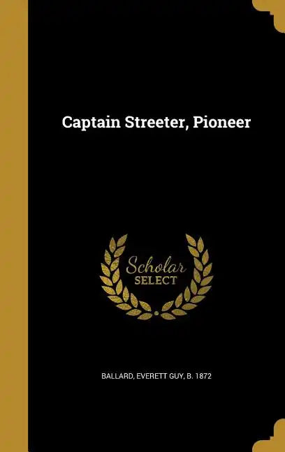 Captain Streeter, Pioneer - Hardcover