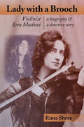 Lady with a Brooch: Violinist Eva Mudocci-A Biography & A Detective Story - Paperback