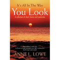 It's All In The Way You Look: A collection of short stories and memories - Paperback