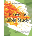 Proverbs Bible Study: A Bible Study Connecting Tweens and Teens to their Parents - Paperback