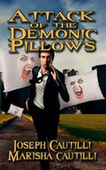 Attack of the Demonic Pillows: A Soft Horror New Cyber City Tale - Paperback