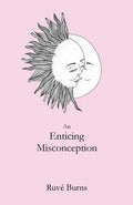 An Enticing Misconception: A Book of Prose and Poetry - Paperback