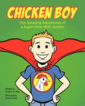Chicken Boy: The Amazing Adventures of a Super Hero with Autism - Paperback