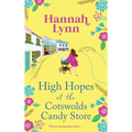 High Hopes at the Cotswolds Candy Store - Hardcover