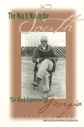 The Way It Was in the South: The Black Experience in Georgia - Paperback