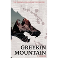 Greykin Mountain: Greykin Chronicles Volume One - Paperback