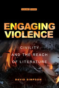 Engaging Violence: Civility and the Reach of Literature - Hardcover